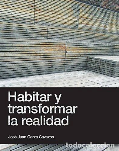 Libros: Habitar y transformar la realidad- 9786077949107