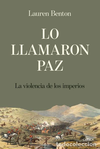 Libros: Lo llamaron paz: La violencia de los imperios- 9788491997856