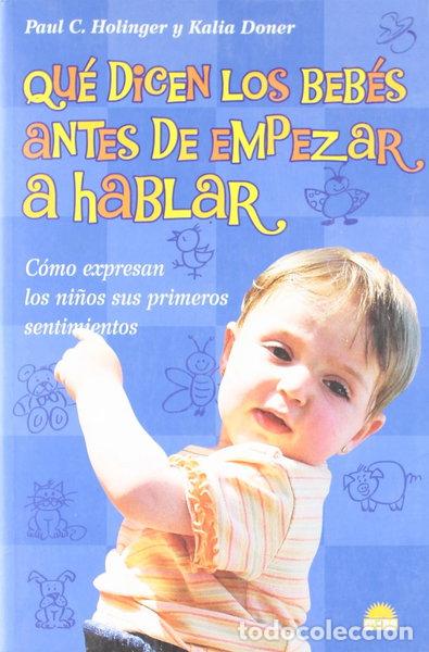 Libros: Qu&eacute; dicen los beb&eacute;s antes de empezar a hablar- 9788497541336