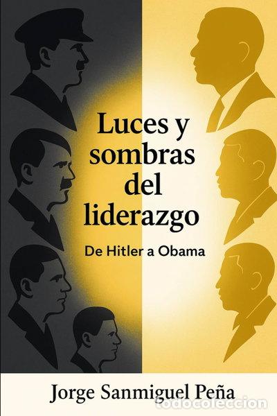 books: Luces y sombras del liderazgo: De Hitler a Obama- 9798282900866