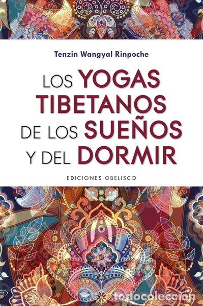 B&uuml;cher: Los yogas tibetanos de los sue&ntilde;os y del dormir- 9788491115298