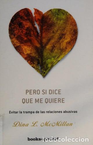 B&uuml;cher: Pero Si Dice Que Me Quiere Evitar la Trampa de las Relacione - Dina L. McMillan