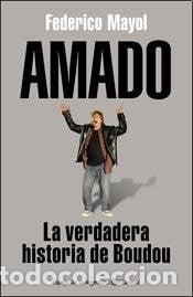 B&uuml;cher: Amado la verdadera historia de Boudou - Federico Mayol - Federico Mayol