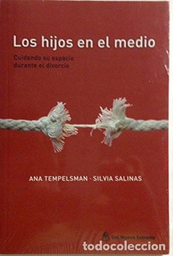 B&uuml;cher: Los hijos en el medio cuidando su espacio durante el divorci - Ana Tempelsman, Silvia Salinas