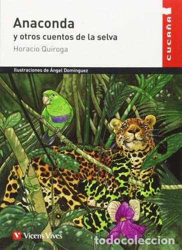books: Anaconda y otros cuentos de la selva - Horacio Quiroga - Horacio Quiroga
