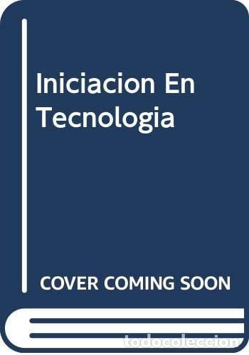 Libros: Iniciaci&oacute;n a la tecnolog&iacute;a orientaciones did&aacute;cticas - Robert - Roberto C. De Luca, Mar&iacute;a Teresa Gonz