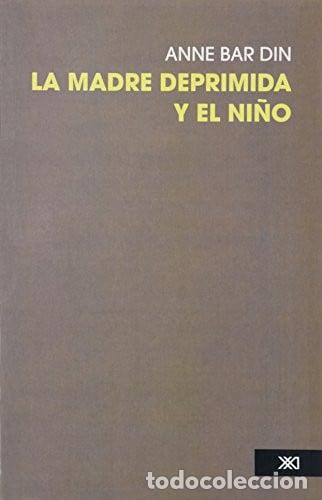 Libros: La madre deprimida y el ni&ntilde;o - Anne Bar Din - Anne Bar Din