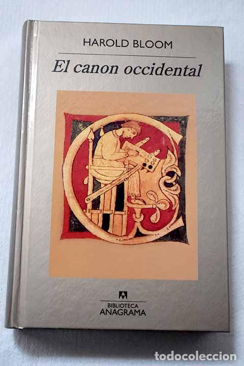 Libros: El canon occidental: la escuela y los libros de todas las &eacute;pocas.- Bloom, Harold