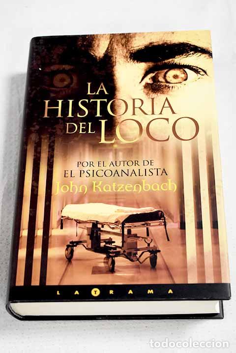 Livres: La historia del loco.- Katzenbach, John