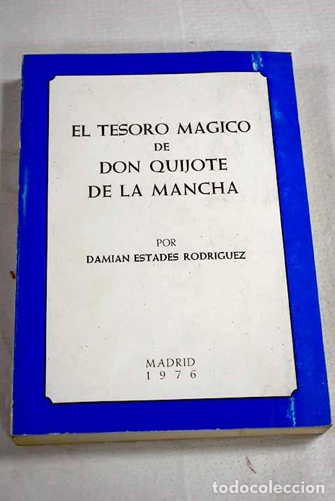 Libros: El tesoro m&aacute;gico de D. Quijote de la Mancha.- Estades Rodriguez, Damian
