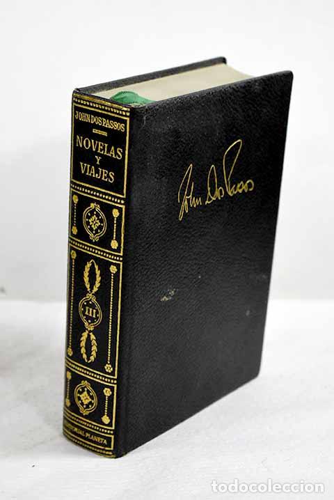 Libros: Novelas, tomo III: Dos Passos, John.- Dos Passos, John