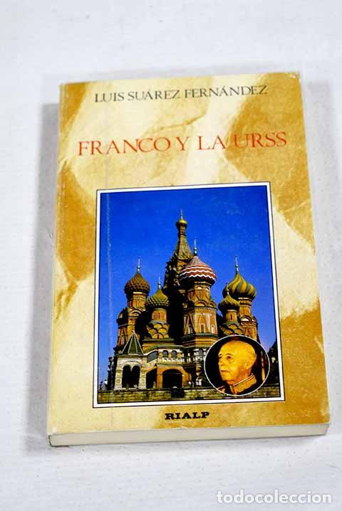 books: Franco y la URSS: la diplomacia secreta (1946-1970).- Su&aacute;rez Fern&aacute;ndez, Luis