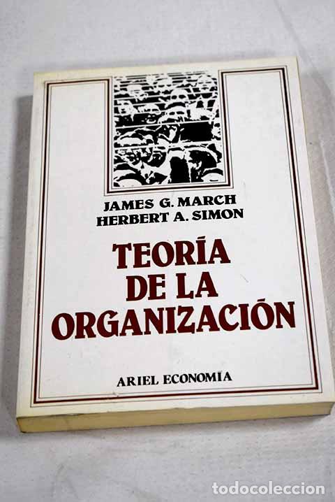 books: Teor&iacute;a de la organizaci&oacute;n.- March, James G.