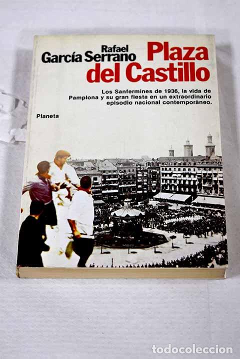 books: Plaza del Castillo: Garc&iacute;a Serrano, Rafael.- Garc&iacute;a Serrano, Rafael