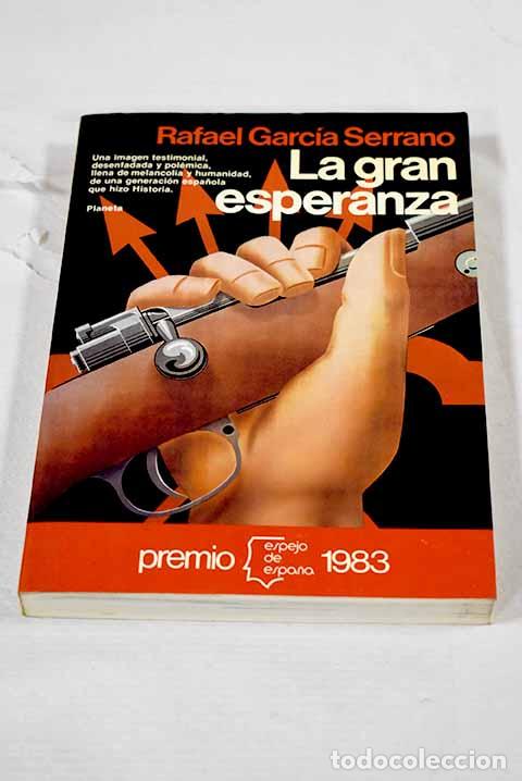 Libros: La gran esperanza: Garc&iacute;a Serrano, Rafael.- Garc&iacute;a Serrano, Rafael