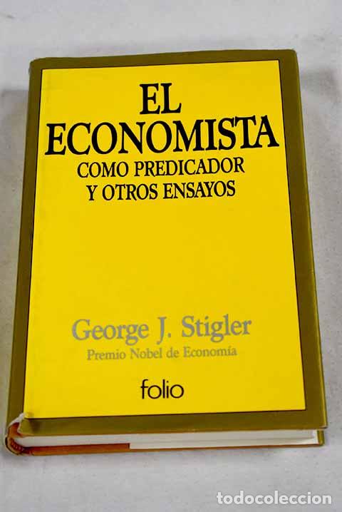 Libros: El Economista como predicador y otros ensayos.- Stigler, George J.
