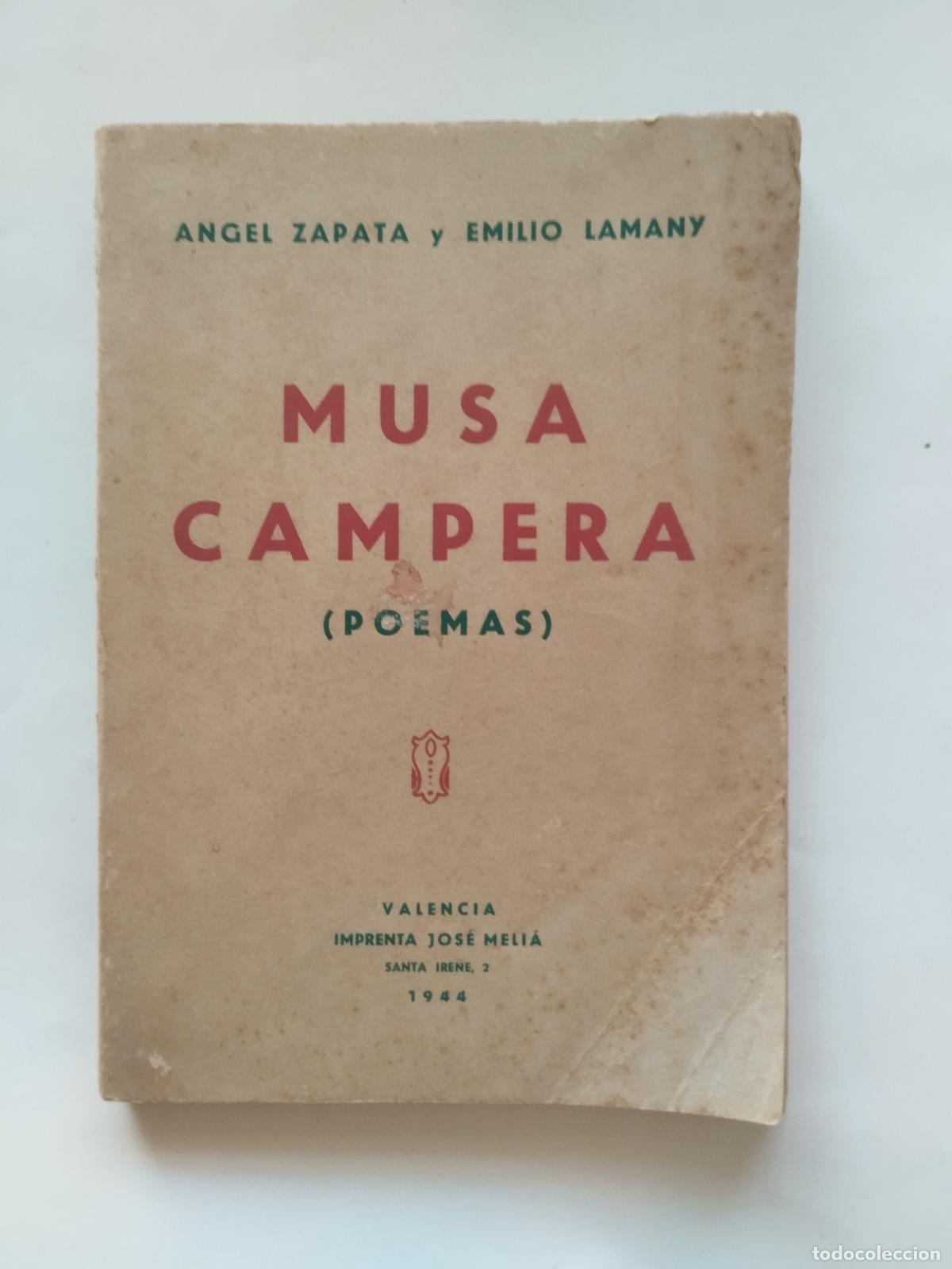 Livros em segunda m&atilde;o: MUSA CAMPERA (POEMAS) - &Aacute;NGEL ZAPATA Y EMILIO LAMANY - IMPRENTA JOS&Eacute; MELI&Aacute; 1944 - &Aacute;ngel Zapata y Emi