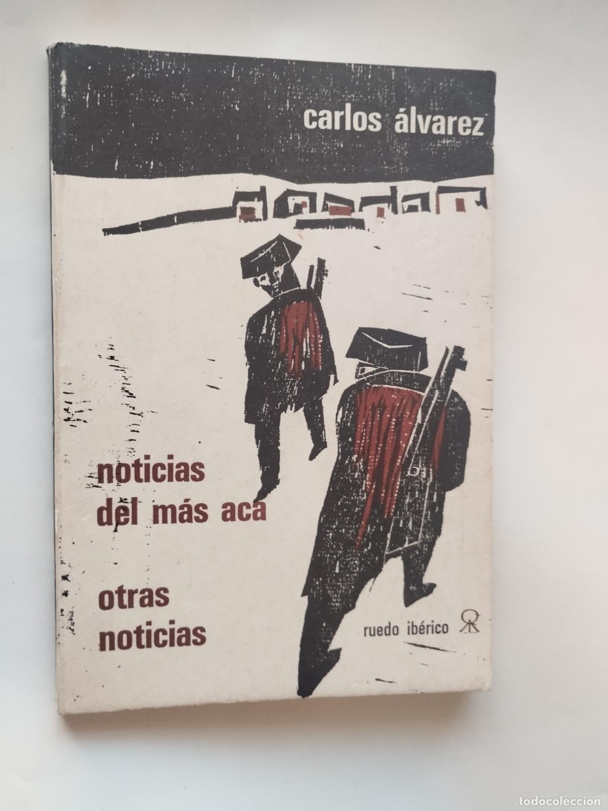 B&uuml;cher: NOTICIAS DEL M&Aacute;S AC&Aacute; / OTRAS NOTICIAS - CARLOS &Aacute;LVAREZ - 1964 - Carlos &Aacute;lvarez