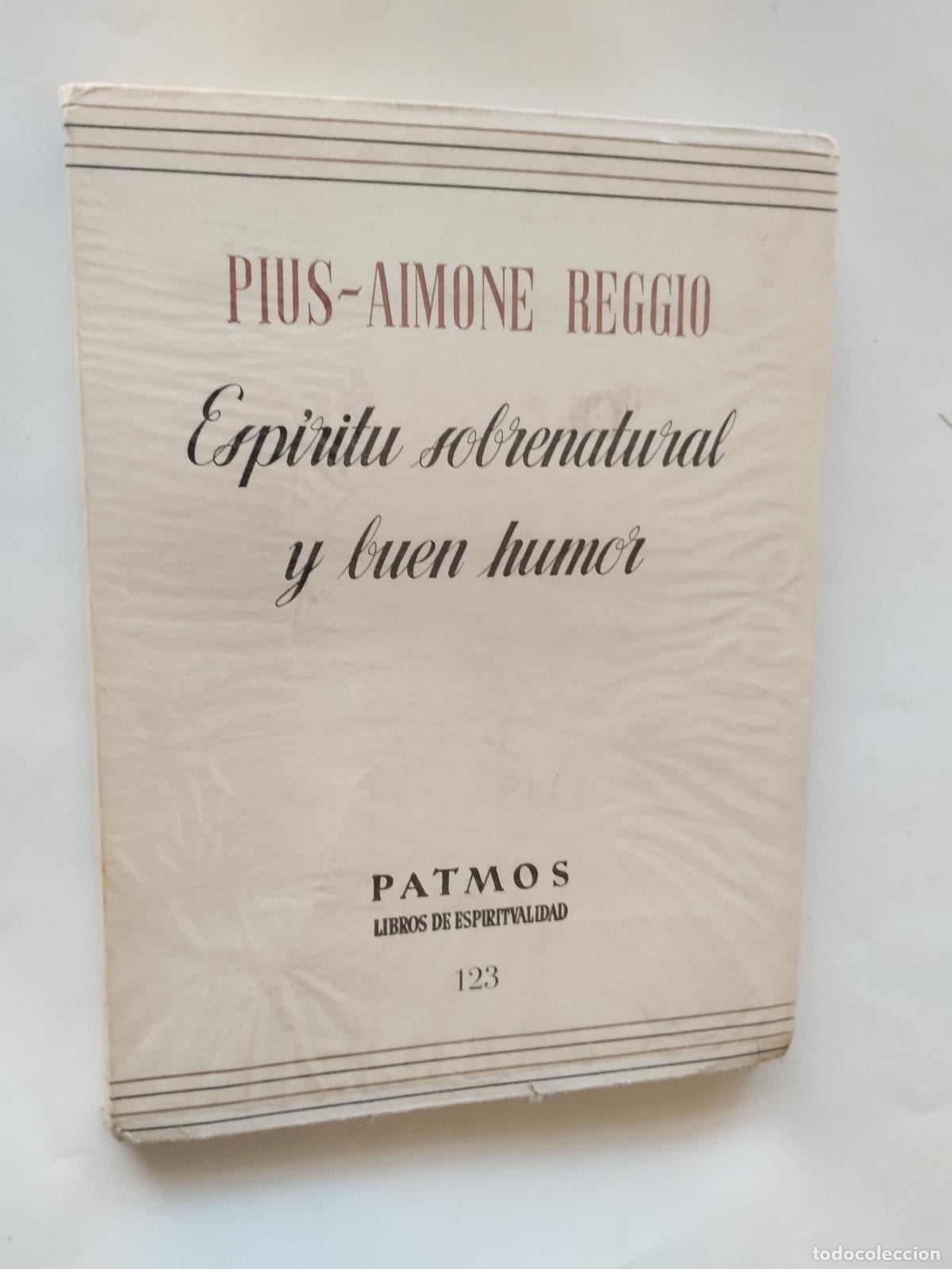 Libros: ESP&Iacute;RITU SOBRENATURAL Y BUEN HUMOR - PIUS-AIMONE REGGIO - EDITORIAL RIALP (PATMOS) - Pius-Aimone Reg