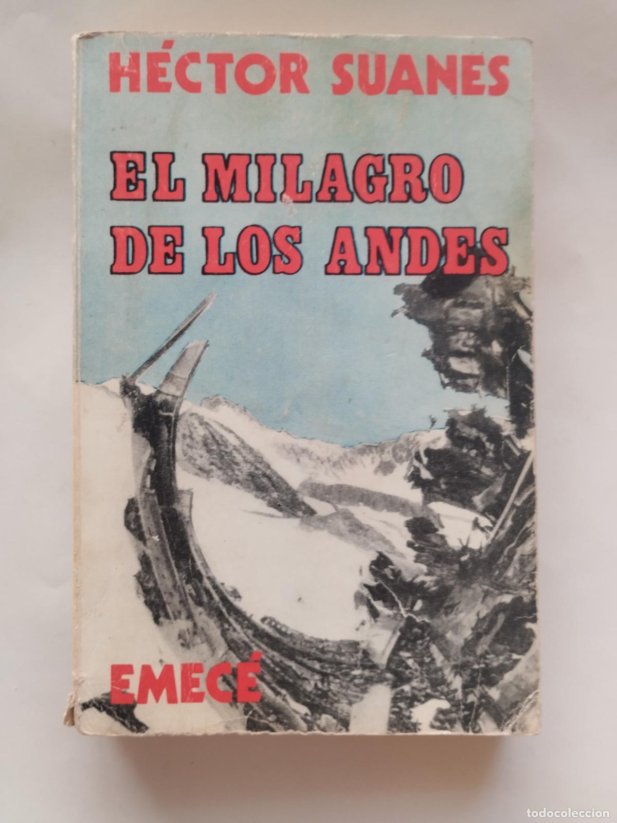 Libros: EL MILAGRO DE LOS ANDES - H&Eacute;CTOR SUANES - C. 1973 - H&eacute;ctor Suanes