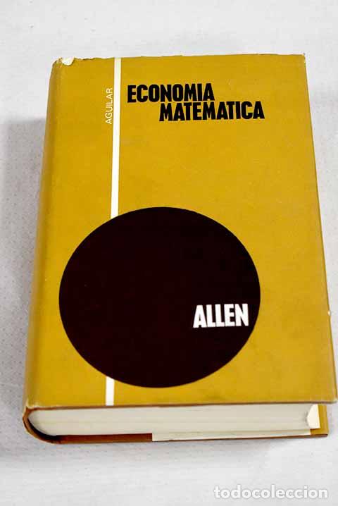 Libros: Econ&oacute;mia matem&aacute;tica: Allen, Roy George Douglas.- Allen, Roy George Douglas