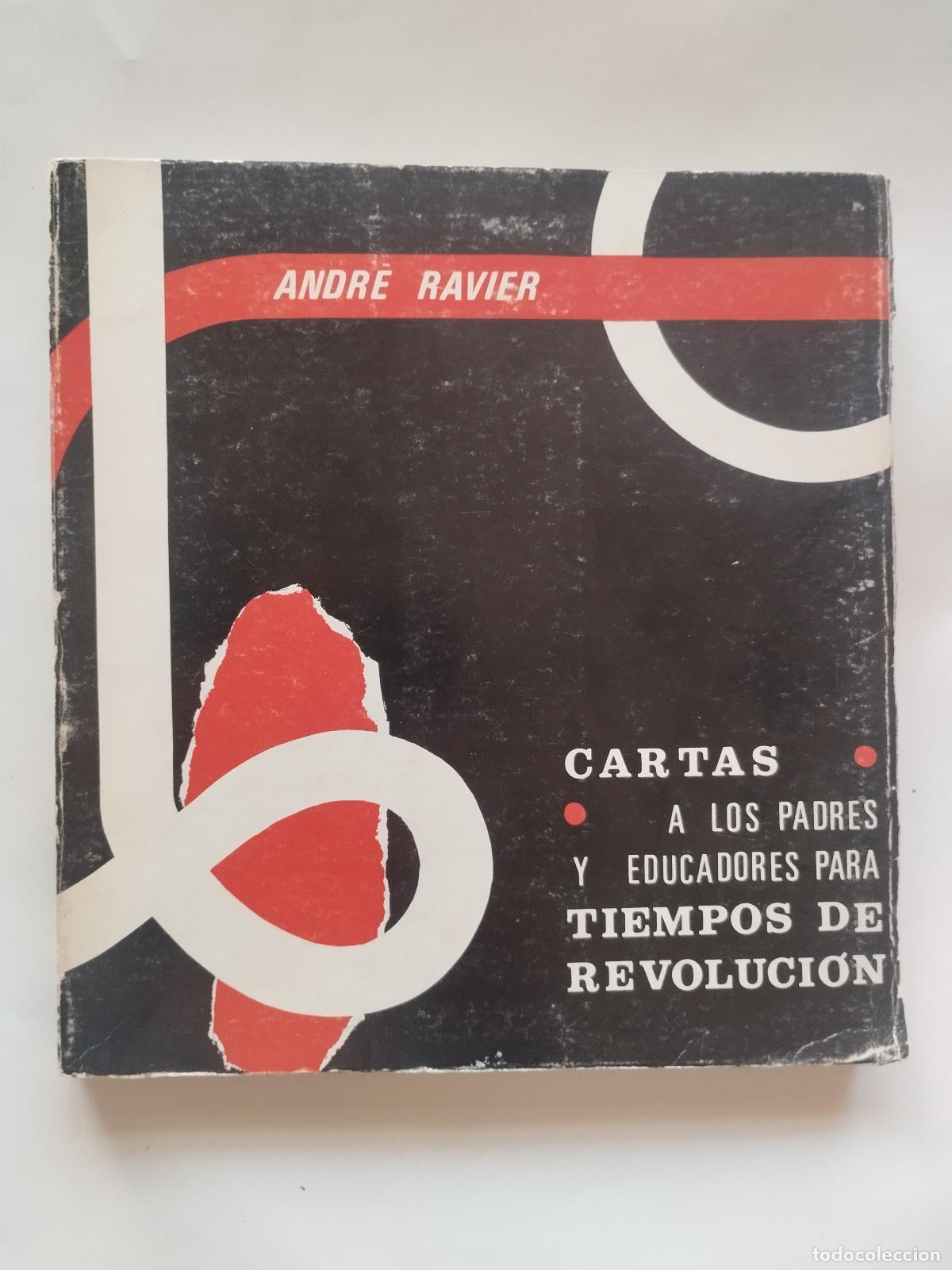 Libros: CARTAS A LOS PADRES Y EDUCADORES PARA TIEMPOS DE REVOLUCI&Oacute;N - ANDR&Eacute; RAVIER - 1970 - Sin autor