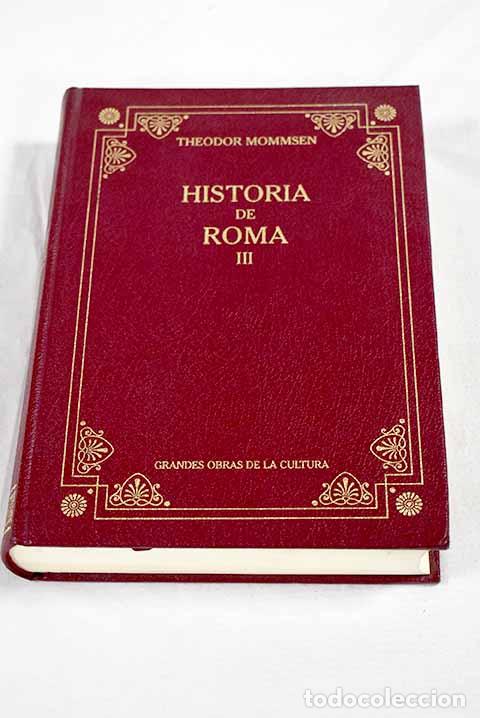 Libros: Historia de Roma, tomo III.- Mommsen, Theodor