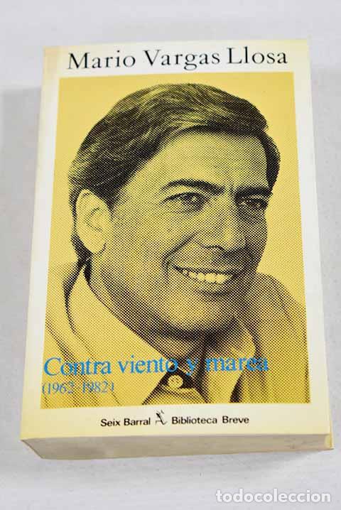 Libros: Contra viento y marea (1962-1982).- Vargas Llosa, Mario