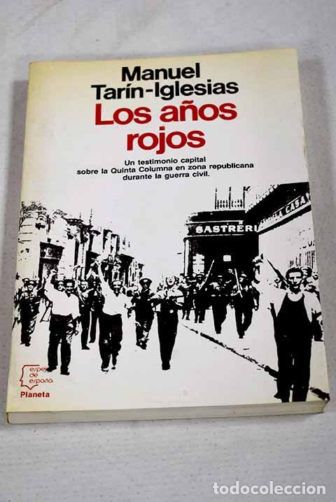 Libri di seconda mano: Los a&ntilde;os rojos: Tar&iacute;n-Iglesias, Manuel.- Tar&iacute;n-Iglesias, Manuel