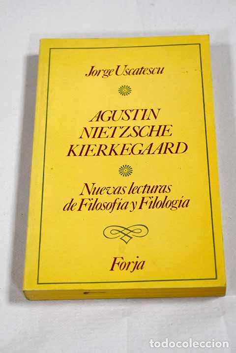 Livros em segunda m&atilde;o: Agust&iacute;n, Nietzsche, Kierkegaard: nuevas lecturas de filosof&iacute;a y filolog&iacute;a.- Uscatescu, George