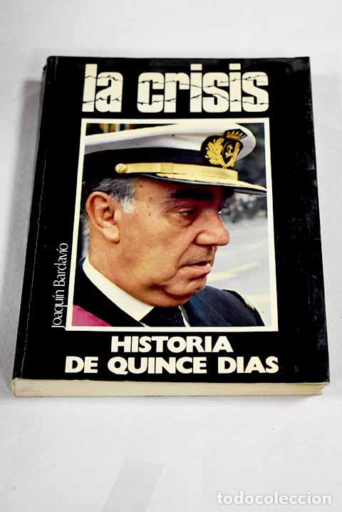 Livros em segunda m&atilde;o: La crisis: Historia de quince d&iacute;as.- Bardav&iacute;o, Joaqu&iacute;n