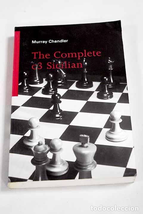 B&uuml;cher: The complete C3 Sicilian.- Chandler, Murray