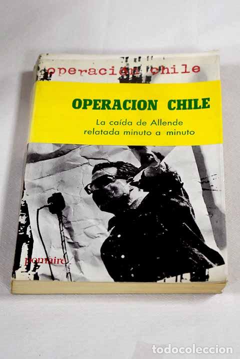 B&uuml;cher: Operaci&oacute;n Chile: Varas, Florencia; Vergara, Jos&eacute; Manuel.- Varas, Florencia; Vergara, Jos&eacute; Manuel