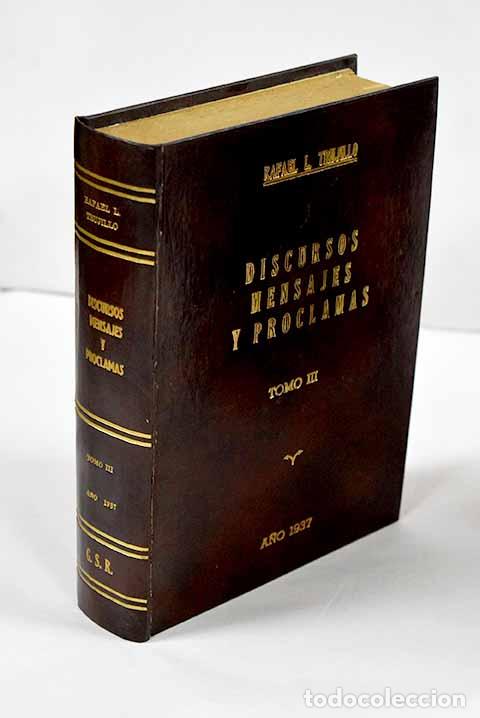 Libros: Discursos, mensajes y proclamas de 1930 a 1948, tomo III.- Trujillo Molina, Rafael Le&oacute;nidas