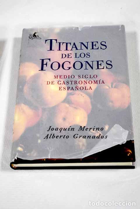 Libros: Titanes de los fogones.- Merino, Joaqu&iacute;n