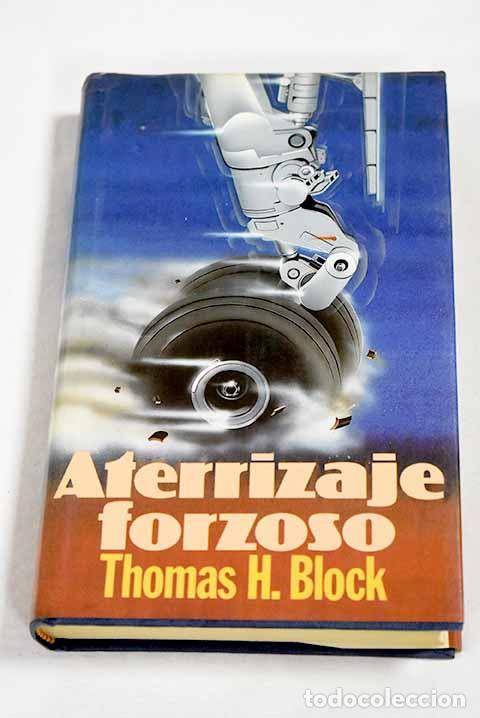 Libros: Aterrizaje forzoso: Block, Thomas.- Block, Thomas