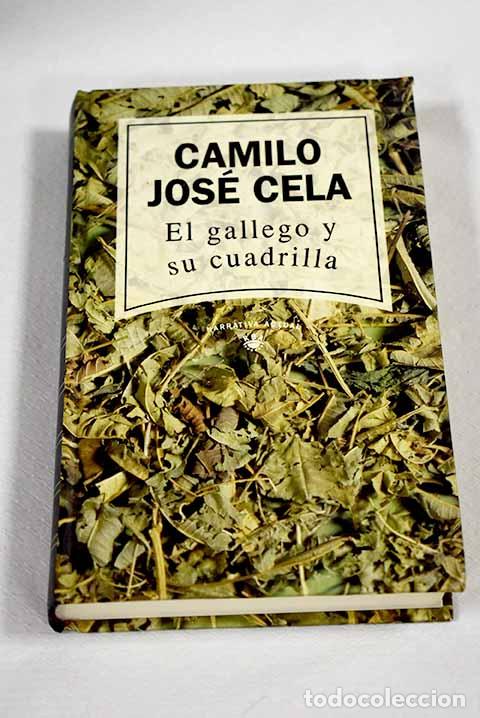Libros: El gallego y su cuadrilla.- Cela, Camilo Jos&eacute;