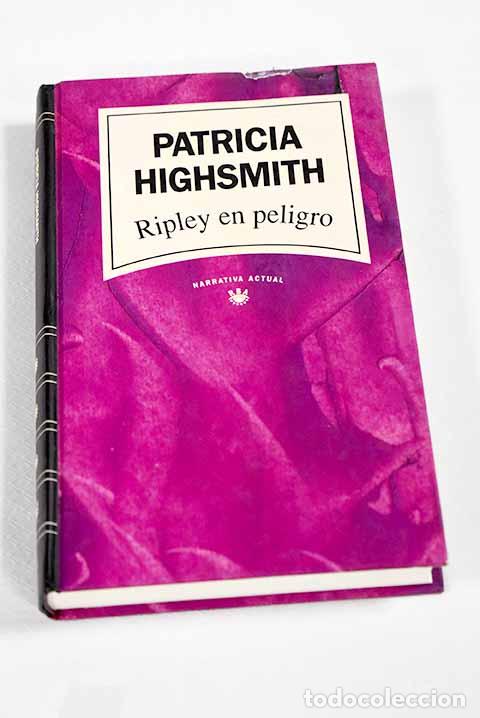 Libros: Ripley en peligro: Highsmith, Patricia.- Highsmith, Patricia