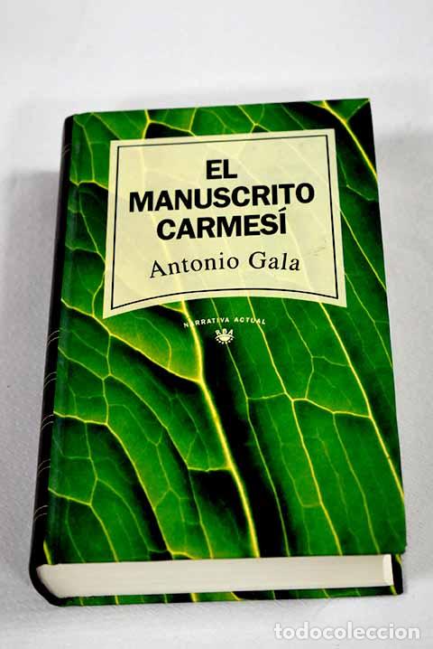 Libros: El manuscrito carmes&iacute;.- Gala, Antonio