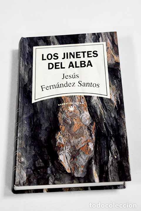Libros: Los jinetes del alba.- Fern&aacute;ndez Santos, Jes&uacute;s
