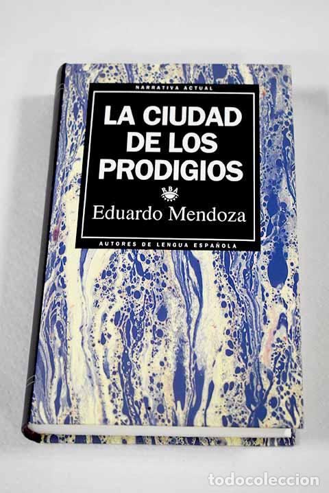 Libros: La ciudad de los prodigios.- Mendoza, Eduardo