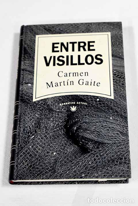 Libros: Entre visillos: Mart&iacute;n Gaite, Carmen.- Mart&iacute;n Gaite, Carmen