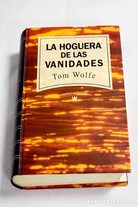 Libros: La hoguera de las vanidades.- Wolfe, Tom