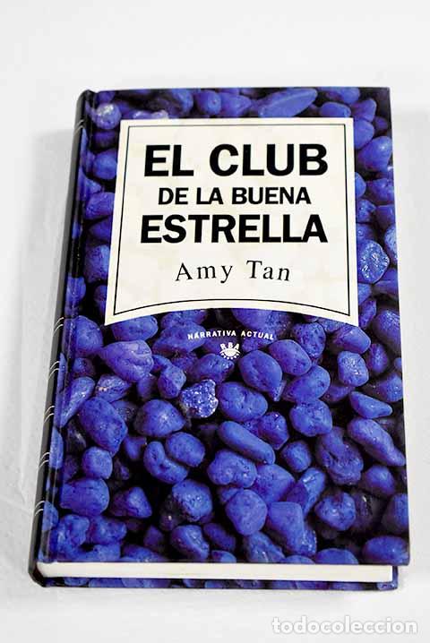 B&uuml;cher: El Club de la Buena Estrella.- Tan, Amy