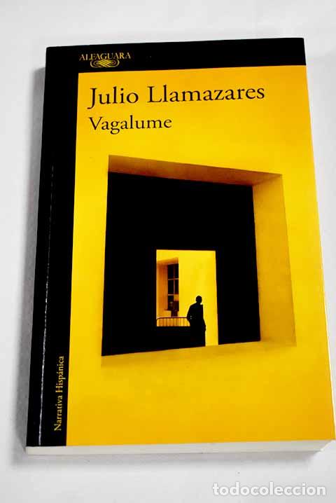 B&uuml;cher: Vagalume: Llamazares, Julio.- Llamazares, Julio