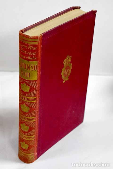 Libros: Alfonso XIII: Baviera y Borb&oacute;n, Pilar de.- Baviera y Borb&oacute;n, Pilar de