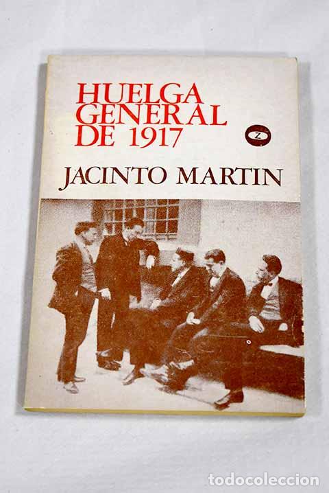 B&uuml;cher: La huelga general de 1917.- Mart&iacute;n Maestre, Jacinto