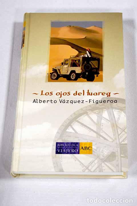B&uuml;cher: Los ojos del tuareg: V&aacute;zquez-Figueroa, Alberto.- V&aacute;zquez-Figueroa, Alberto