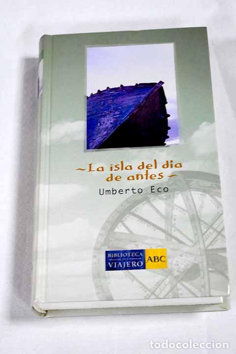 B&uuml;cher: La isla del d&iacute;a de antes.- Eco, Umberto