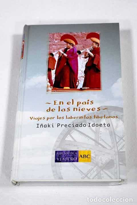 B&uuml;cher: En el pa&iacute;s de las nieves: viajes por los laberintos tibetanos.- Preciado Idoeta, I&ntilde;aki